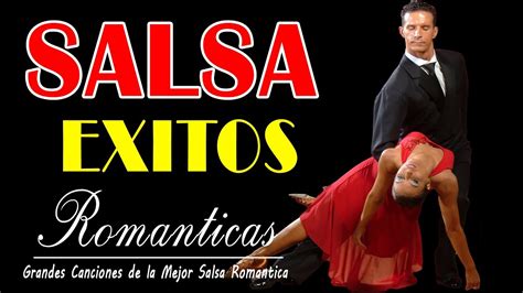 Salsa Romantica Exitos 2020 Grandes Canciones De La Mejor Salsa