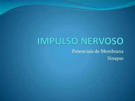 Ppt Impulso Nervoso Powerpoint Presentation Free Download Id2079424
