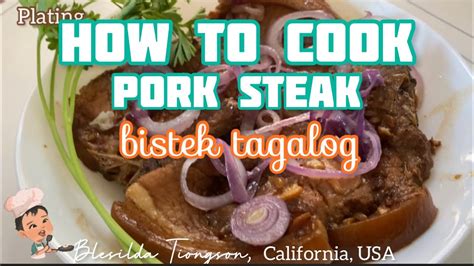 how to cook pork steak bistek tagalog filipinodish youtube