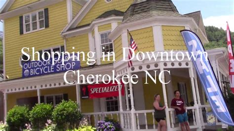 Shopping In Downtown Cherokee Youtube