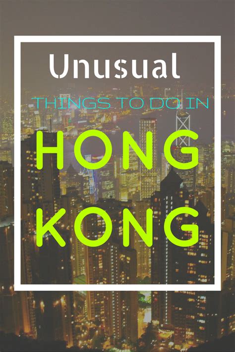 only in hong kong unusual and alternative things to do in hong kong check it out kong hong