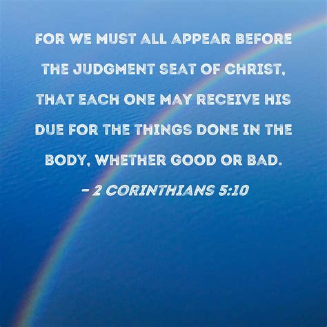 2 Corinthians 510 For We Must All Appear Before The Judgment Seat Of