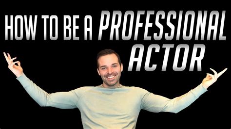 How To Become An Actor By A Professional Actor Auditions Casting Agents Advice More