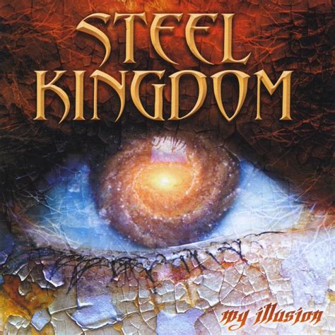 Steel Kingdom My Illusion Encyclopaedia Metallum The Metal Archives