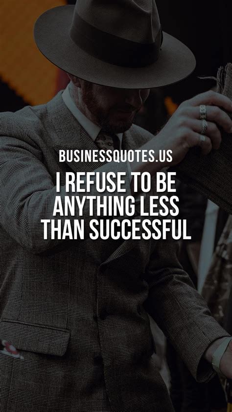 250 Business Quotes To Inspire Success In Your Life By Business