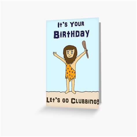 Funny Caveman Birthday Greetings Card Greeting Card For Sale By