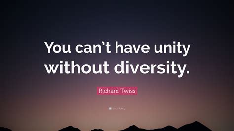Inspirational Unity In Diversity Quotes The Quotes