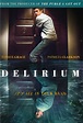 Delirium (2018) Poster #1 - Trailer Addict