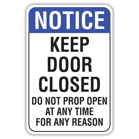 Notice Keep Door Closed American Sign Company