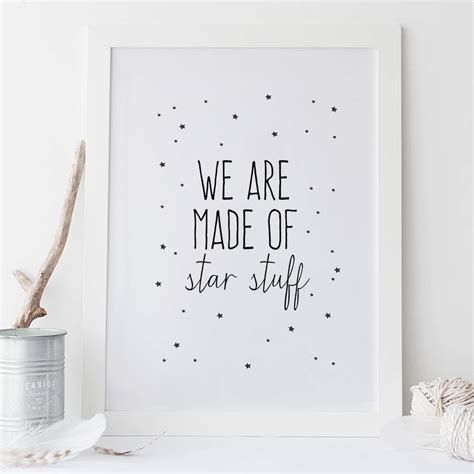 We Are Made Of Star Stuff Monochrome Print By Rory And The