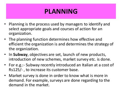 The management functions of planning, organizing, leading, and controlling are widely considered to be the best means of describing the manager's job as well as the best way to classify accumulated knowledge about the study of management. Functions Of Management At Subway (Planning, Organising ...