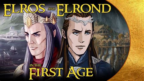 Elrond And Elros In The First Age Tolkien Explained Youtube