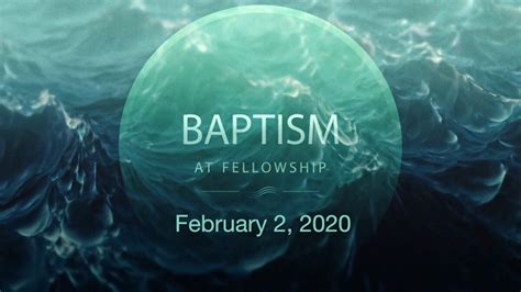 February 2 2020 Baptism Service Articles Fellowship Bible Church