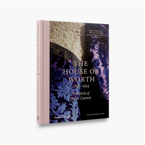 The House Of Worth 1858 1954