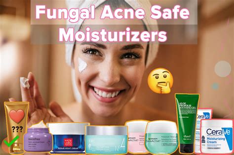 How To Pick The Best Moisturizer For Your Fungal Acne Prone Skin In