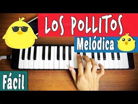 El señor don gatocanciones para niños, canciones infantiles, canciones infantiles de niños • rimas infantiles españolas cantadas. Melódica Fácil Para Principiantes y Niños - Los Pollitos ...