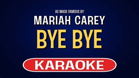 Mariah Carey Bye Bye Karaoke Version Youtube