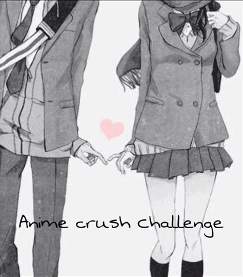 Anime Crush Challenge Anime Amino