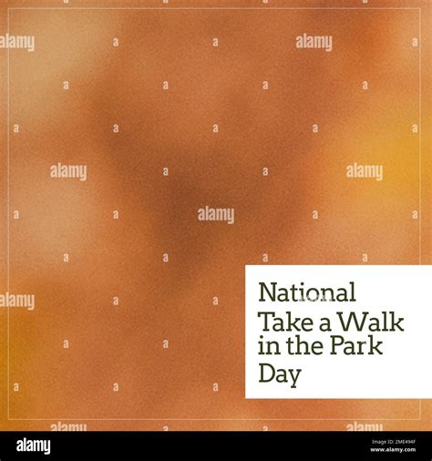 Composite Of National Take A Walk In The Park Day Text In White