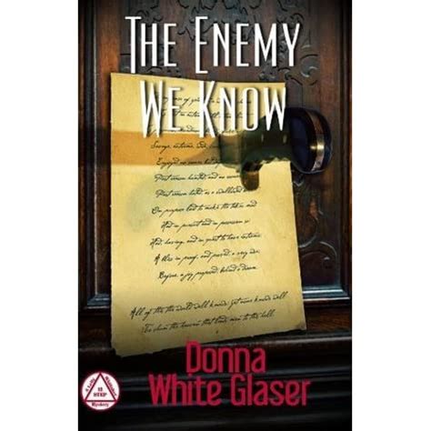 The Enemy We Know A Letty Whittaker Step Mystery By Donna White