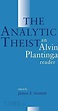 The Analytic Theist: An Alvin Plantinga Reader - Literatura ...