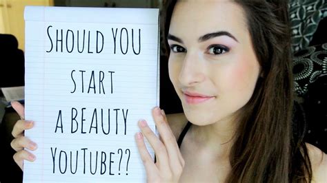 Should You Start A Beauty Channel Youtube