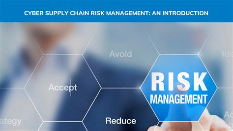Cyber Supply Chain Risk Management An Introduction