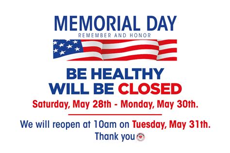 Well Be Closed In Honor Of Memorial Day Be Healthy