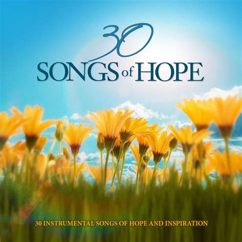‎30 Songs Of Hope 30 Instrumental Songs Of Hope And Inspiration By