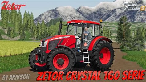Zetor Crystal 160 Serie V10 By Arikson For Fs19 Farming Simulator