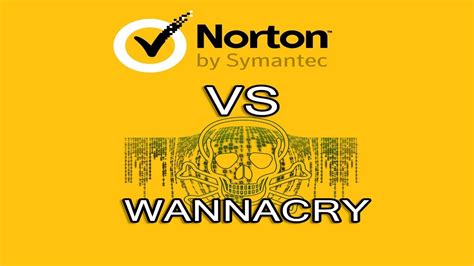 Norton Vs Wanna Cry Ransomware Youtube