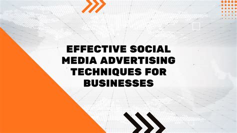 effective social media advertising techniques for businesses