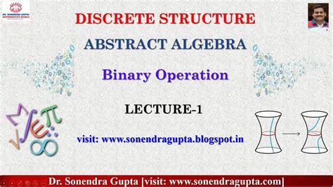 Discrete Structureabstract Algebrabinary Operationslecture 1