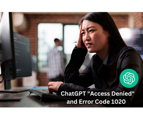 Chatgpt Access Denied And Error Fixes