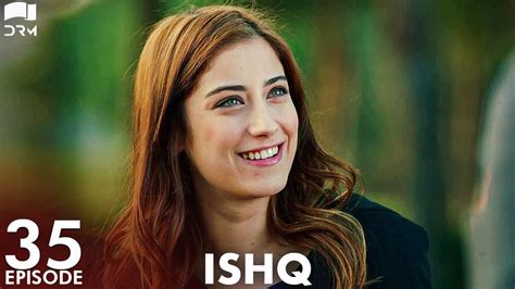 ISHQ Episode 35 Turkish Drama Hazal Kaya Hakan Kurtaş Urdu