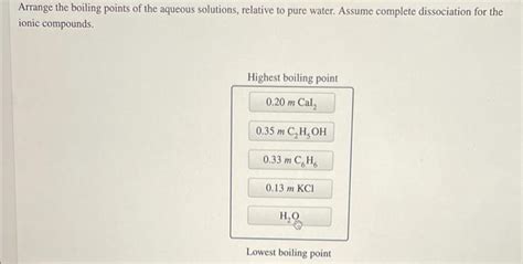 Solved Arrange The Boiling Points Of The Aqueous Solutions