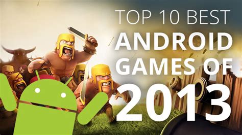 Top Best Android Games Of 2013
