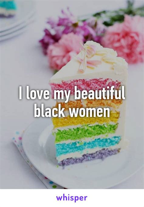 I Love My Beautiful Black Women