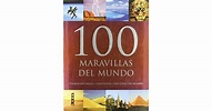 100 Maravillas del mundo /100 Wonders of the World by Michael Hoffmann