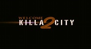 WELCOME TO KILLA CITY PREVIEW