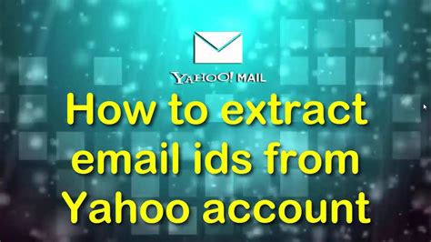 How To Extract Email Address From Yahoo Email Account Emails Extractor