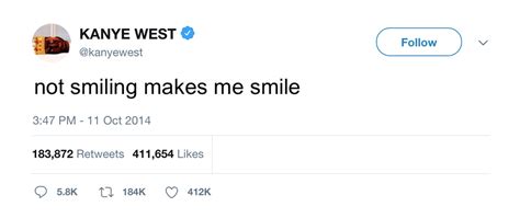 Kanye West Not Smiling Makes Me Smile Tweet Shirts Tee Tweets