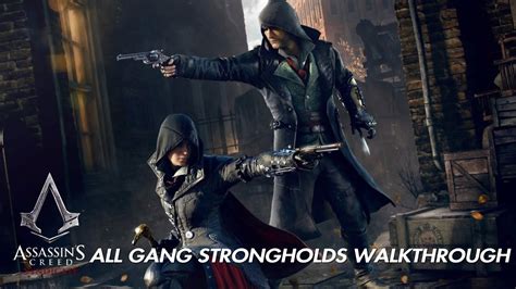 Assassin S Creed Syndicate All Gang Strongholds Youtube