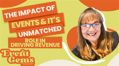 The Impact Of Events And Their Unmatched Role In Driving Revenue With Linda Cain Youtube