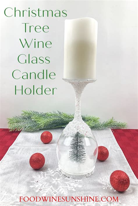 How To Make A Christmas Wine Glass Candle Holder