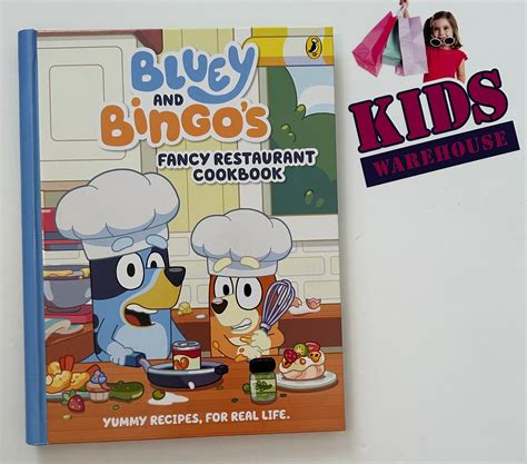 Bluey And Bingos Fancy Restaurant Cookbook Yummy Recipes For Real L