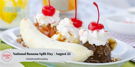NATIONAL BANANA SPLIT DAY August National Day Calendar