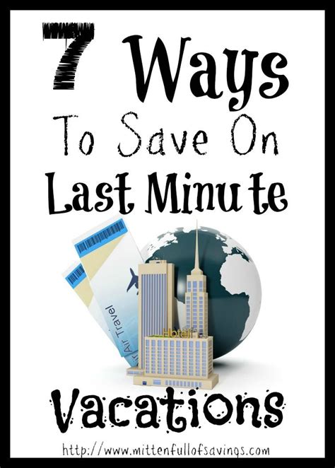 Ways To Save On Last Minute Vacations With Images Last Minute Vacation Travel Tips Last