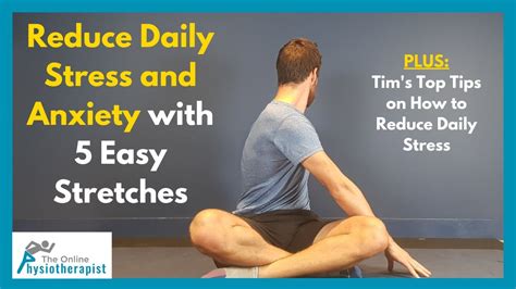 Reduce Daily Stress And Anxiety With 5 Key Stretches Youtube
