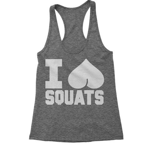 I Love Squats Workout Gym Racerback Tank Top Unisex T Shirt Long Sleeve